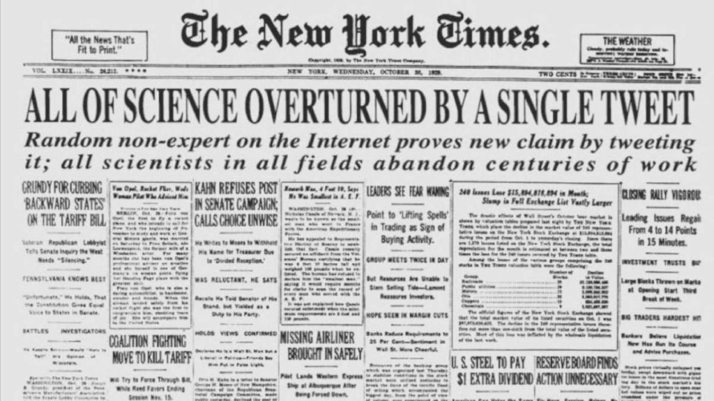 The image is a satirical fake cover of The New York Times, dated October 30, 1929, with the humorous headline: ALL OF SCIENCE OVERTURNED BY A SINGLE TWEET. The subheading reads: Random non-expert on the Internet proves new claim by tweeting it; all scientists in all fields abandon centuries of work.